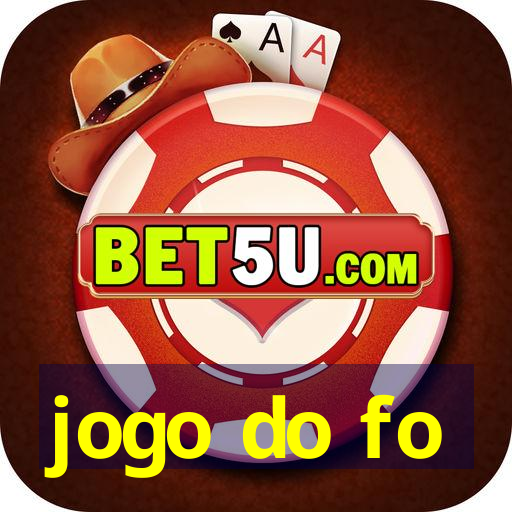 jogo do fo